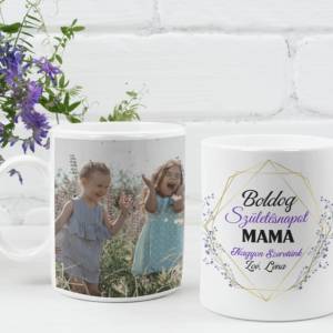 Boldog születésnapot Mama bögre fényképes&feliratos