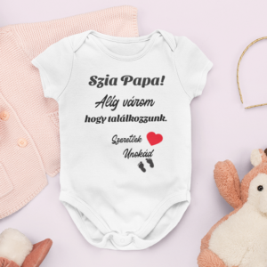 .Szia Papa! Alig várom, hogy találkozzunk! Szeretlek: Unokád