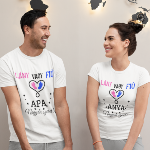 Lány vagy Fiú Apa&Anya Nagyon Szeret Bababejelentő Páros Póló