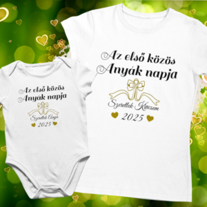 .Az első közös anyák napja  póló + Baba Body szett arany mintával