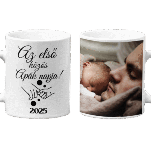 Az első közös apák napja feliratú bögre saját fotóval